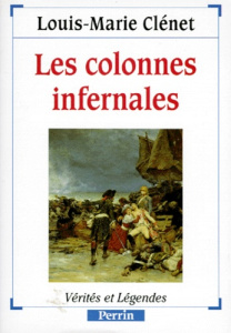 Les colonnes infernales - Clénet Louis-Marie