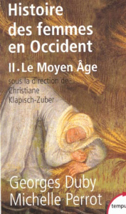 Histoire des femmes en Occident. Tome 2, Le Moyen Age - Duby Georges ; Perrot Michelle ; Klapisch-Zuber Ch