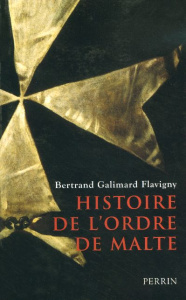 Histoire de l'ordre de Malte - Galimard Flavigny Bertrand
