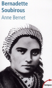 Bernadette Soubirous - Bernet Anne