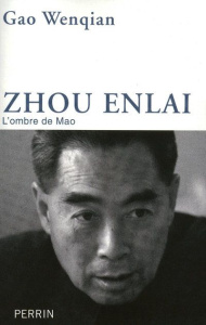 Zhou Enlai, l'ombre de Mao - Wenqian Gao