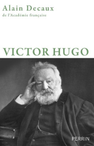 Victor Hugo - Decaux Alain