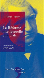 La réforme intellectuelle et morale - Renan Ernest ; Ozouf Mona
