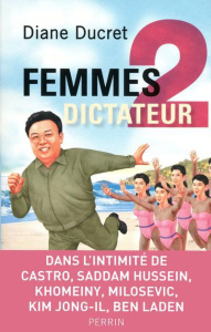Femmes de dictateur. Volume 2 - Ducret Diane