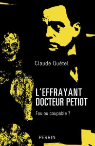 L'effrayant docteur Petiot - Quétel Claude