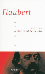 Flaubert - Le Gendre Bertrand