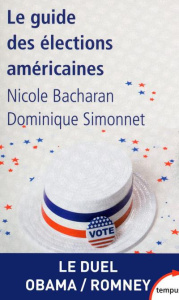 Le guide des élections américaines - Bacharan Nicole ; Simonnet Dominique