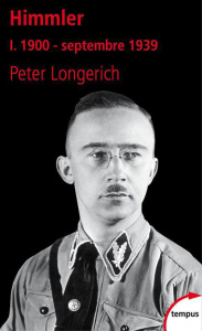 Himmler. Tome 1, 1900 - septembre 1939 - Longerich Peter ; Clarinard Raymond