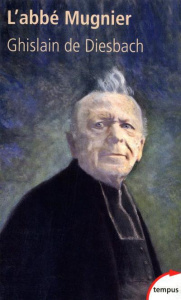 L'abbé Mugnier. Le confesseur du Tout-Paris - Diesbach Ghislain de