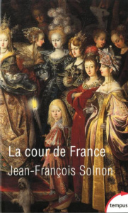 La cour de France - Solnon Jean-François