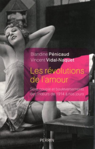 Les révolutions de l'amour - Pénicaud Blandine ; Vidal-Naquet Vincent