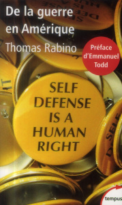 De la guerre en Amérique. Essai sur la culture de guerre - Rabino Thomas ; Todd Emmanuel