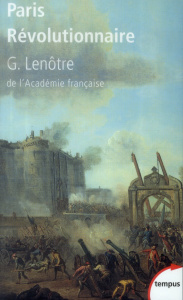 Paris révolutionnaire - Lenôtre Gaston