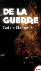 De la guerre - Clausewitz Carl von ; Chaliand Gérard ; Murawiec L