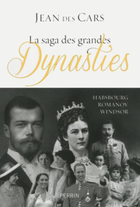 La saga des grandes dynasties - Des Cars Jean