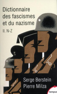 Dictionnaire des fascismes et du nazisme. Tome 2, N-Z - Berstein Serge ; Milza Pierre