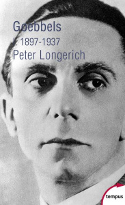 Goebbels. Tome 1, 1897-1937 - Longerich Peter ; Clarinard Raymond
