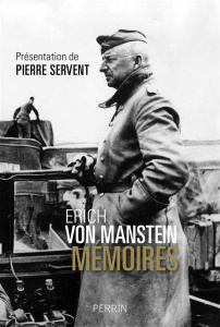 Mémoires - Manstein Erich von ; Servent Pierre ; Jouan René