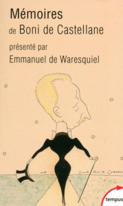 Mémoires. 1867-1932 - Castellane Boniface de ; Waresquiel Emmanuel de
