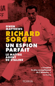 Un espion parfait. Le maître agent de Staline - Matthews Owen ; Devillers-Argouarc'h Martine