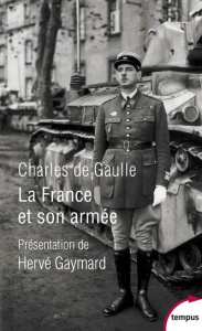 La France et son armée. Suivi de Histoire des troupes du Levant - Gaulle Charles de ; Gaymard Hervé