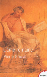 L'âme romaine - Grimal Pierre