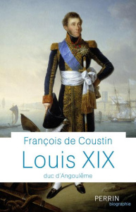 Louis XIX. Duc d'Angoulême - Coustin François de