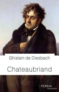 Chateaubriand - Diesbach Ghislain de