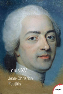 Louis XV - Petitfils Jean-Christian