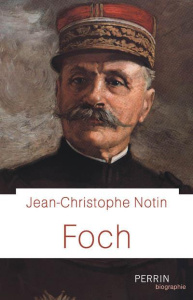Foch - Notin Jean-Christophe