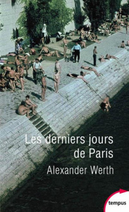 Les derniers jours de Paris. Carnet d'un journaliste - Werth Alexander ; Werth Nicolas