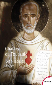 Charles de Foucauld - Antier Jean-Jacques