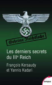 Les derniers secrets du IIIe reich - Kersaudy François ; Kadari Yannis