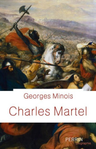 Charles Martel - Minois Georges