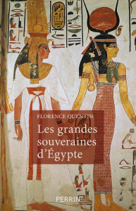 Les grandes souveraines d'Egypte - Quentin Florence