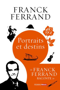 Portraits et destins - Ferrand Franck