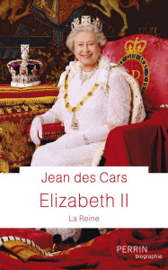 Elizabeth II. La Reine - Des Cars Jean