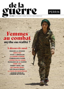 De la guerre N° 2, été 2022 : Femmes au combat. Mythe ou réalité ? - Lopez Jean