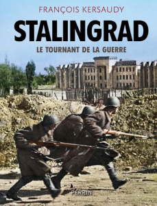 Stalingrad. Le tournant de la guerre, Edition revue et corrigée - Kersaudy François