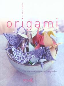 L'art de l'origami. 35 créations simples et originales - Ono Mari ; Agostini Anna ; Geoff Dann