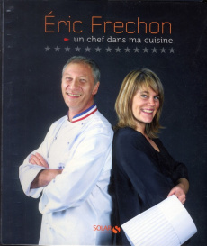 Un chef dans ma cuisine - Frechon Eric ; Ferreres Clarisse ; Guedes Valéry ;