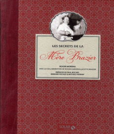 Les secrets de la Mère Brazier - Moreau Roger ; Garnier Roger ; Brazier Eugénie ; B
