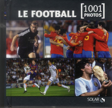 Le football - Telebak Zarko ; Berger Yann ; Delamarre Gilles