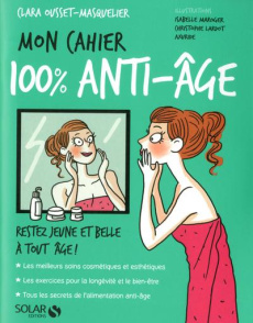 Mon cahier 100% anti-âge - Ousset-Masquellier Clara ; Maroger Isabelle ; Lard