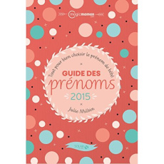 Guide des prénoms 2015 - Milbin Julie