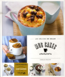 Mug cakes craquants - Moutat Coralie ; Czerw Guillaume ; Cosson Audrey
