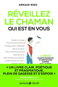 Réveillez le chaman qui est en vous. Avec 1 CD audio - Riou Arnaud