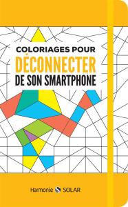 Cahier de coloriages pour déconnecter de son smartphone - Guilloux Alan