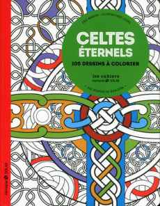 Celtes éternels. Aux sources du bien-être - Marson Eric