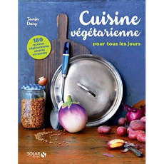 Cuisine végétarienne pour tous les jours. 180 recettes végétariennes simples et rapides - Dusy Tanja ; Holsten Ulrike ; Müller-Reymann Nicol